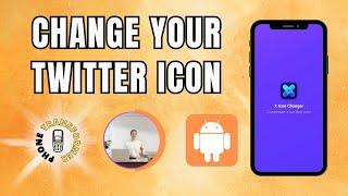 How to Change Twitter App Icon Android