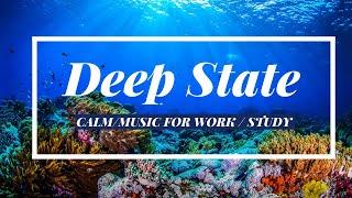 Deep State Concentration Music for Working Fast- Concentration and Background Music