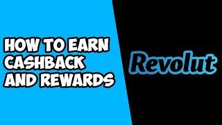 How To Earn Cashback & Rewards on Revolut