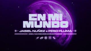 En Mi Mundo - Jasiel Nuñez, Peso Pluma (Lyric Video)