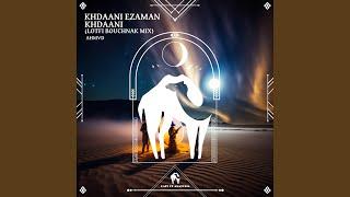 Khdaani Ezaman Khdaani (Lotfi Bouchnak Mix)