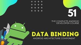 Data Binding in Android - Android Architecture Components #51