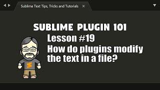 [P101-19] How do plugins modify the text in a file?