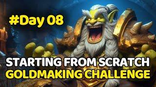 Day 8 - Starting Goldmaking From Scratch! | WoW Goldmaking Guide