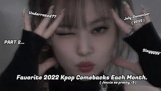 Favorite 2022 Kpop Comebacks Each Month~!! - Yoonchnyng | 