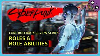 Cyberpunk Red Roles & Role Abilities | Cyberpunk Red Core Rulebook Review Series
