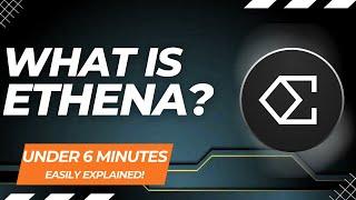 What Is ETHENA? | The $USDE Cryptocurrency Easy Explained With Animations