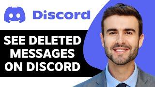 How to See Deleted Messages on Discord | Discord Tutorial 2024