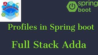 5. Spring boot Profiles | Spring Boot 3 Course | Full Stack Adda