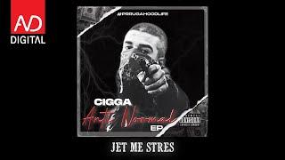 CIGGA - JET ME STRES