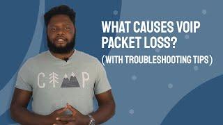 What Causes VoIP Packet Loss? (with Troubleshooting Tips)
