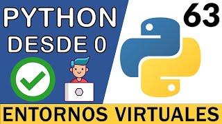 Entornos Virtuales con Python (Módulo virtualenv)  | Curso Python 3  # 63