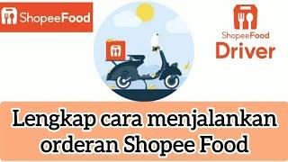 Tutorial Shopee Food Driver Pemula || Lengkap Tutorial Cara Menjalankan Orderan Shopee Food