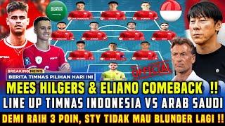  MEES & ELIANO STARTERSTY MERILIS LINE UP TIMNAS INDONESIA VS ARAB SAUDI KUALIFIKASI PIALA DUNIA