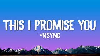 *NSYNC - This I Promise You (Lyrics)