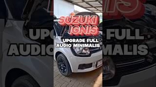 SUZUKI IGNIS UPGRADE AUDIO MINIMALIS #audiomobil #suzukiignis #paketaudiomobil #shorts #dspamplifier