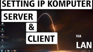 Cara Cepat Setting IP Address Komputer Server & Client via LAN