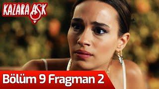 Kazara Aşk 9. Bölüm 2. Fragman