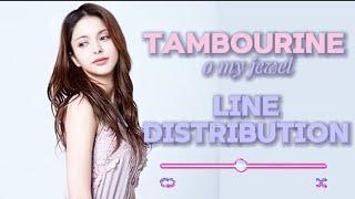 [line distribution] tambourine- o my jewel