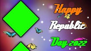 Happy Republic Day 2022 Green Screen | Republic Day Green Screen Video | Green Screen Republic Day