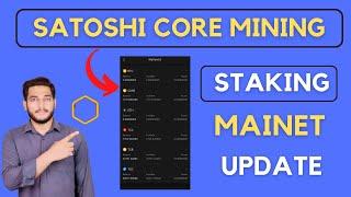 core mining new update || Satoshi Core Mining Staking & Mainnet || satoshi Free mining app