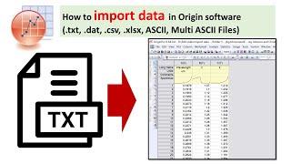 How to import data in Origin software (.txt, .dat, .csv, .xlsx, ASCII, Multi ASCII Files)