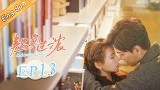 [ENG SUB] "Intense Love" EP13: Starring of Zhang Yuxi & Ding Yuxi [MangoTV Drama]