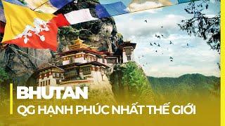 BHUTAN: ĐẤT NƯỚC HẠNH PHÚC NHẤT THẾ GIỚI, KHÔNG CÓ ĐÈN GIAO THÔNG