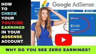 How to Check Your YouTube Earnings in Your Adsense Account - Why Do You See Zero Earnings?