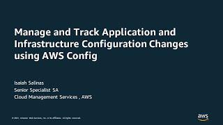 Manage and Track Application and Infrastructure Configuration Changes using AWS Config