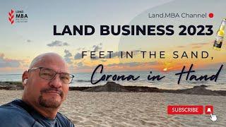 EP 99 Feet in the Sand, Drink In Hand  Land.MBA Podcast