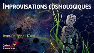 Conférence du soir - Improvisations Cosmologiques - Jean-Philippe UZAN