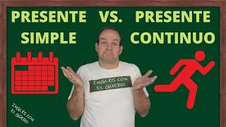 Diferencia entre PRESENTE SIMPLE y PRESENTE CONTINUO en inglés