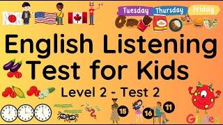 ESL - English Listening Test for Kids -  Level Two - Test 2