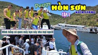 Phượt Hòn Sơn (Kiên Giang) - Tập 1: Chuyến tàu "trổ bóng"