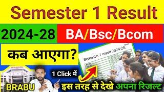 BRABU- BA/Bsc/Bcom 1st semester result 2024-28|| first semester result date|first semester result