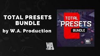 W.A. Production Total Presets Bundle - 3 Min Walkthrough Video (97% off for a limited time)