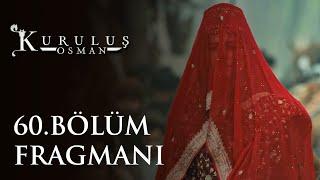 Kuruluş Osman 60. Bölüm Fragmanı