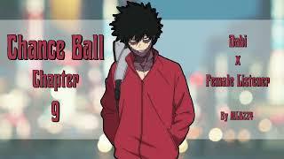 Chance Ball - Dabi x Female Listener | Quirkless Haikyuu AU | Chapter 9 | Fanfiction