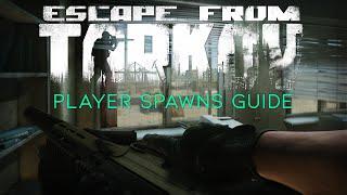 Escape From Tarkov | Player Spawns Guide - DIE LESS!