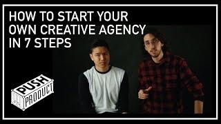 How To Start Your Own Creative Agency In 7 Steps