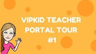 VIPKid Teacher Portal Tour Scheduling, Bookings, Students