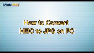 How to Convert HEIC to JPG on PC