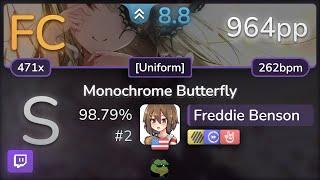  8.8⭐ Freddie Benson | Aitsuki Nakuru - Monochrome Butterfly [Uniform] +HDDTHR 98.79% (#2 964pp FC)