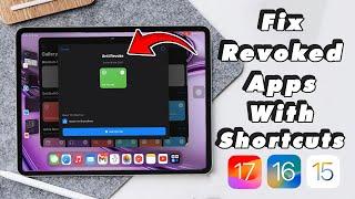 Shortcuts Anti Revoke : Fix Any Apps Unable to Verify on iPhone/iPad