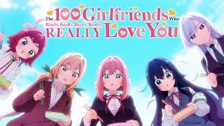 The 100 Girlfriends Who Really REALLY Love You - Opening | Dai Dai Dai Dai Daisuki na Kimi e