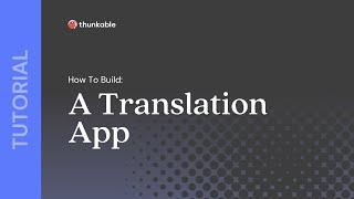 How to Build a Translation App in Thunkable