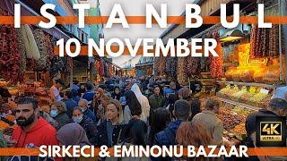 Istanbul Turkey 2022 Sirkeci Eminonu Bazaar 10 November Walking Tour | 4K UHD 60FPS