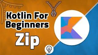 Kotlin For Beginners - Zip Operation