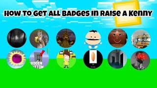 How To Get All Badges In Raise A Kenny (Roblox)